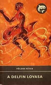 A delfin lovasa (Paperback)