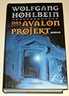 Das Avalon-Projekt by Wolfgang Hohlbein