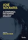 A confiança no mundo: Sobre a tortura em democracia A confiança no mundo: Sobre a tortura em democracia