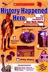 History Happened Here: The American Revolution in New York State History Happened Here: The American Revolution in New York State