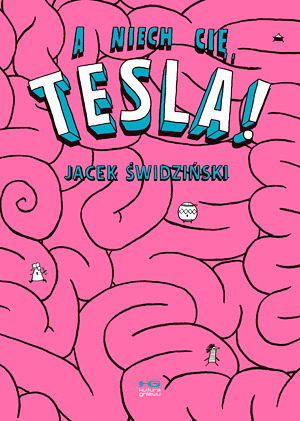 A niech cię, Tesla! (Paperback)