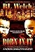 Born In It by R.L. Welch