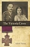 The Victoria Cross by Ashali Varma