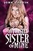 Twisted Sister of Mine (Ove...