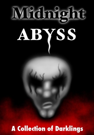 Midnight Abyss: A Collection of Darklings (Paperback)
