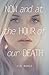 Now and at the Hour of Our Death
