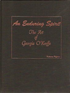 An Enduring Spirit: The Art of Georgia O'Keeffe