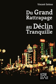 DU GRAND RATTRAPAGE AU DÉCLIN TRANQUILLE