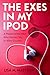 The Exes in My iPod: A Playlist of the Men Who Rocked Me to Wine Country