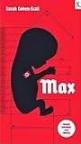 Max by Sarah Cohen-Scali
