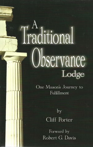 A Traditional Observance Lodge: One Mason's Journey to Fulfillment (Paperback)