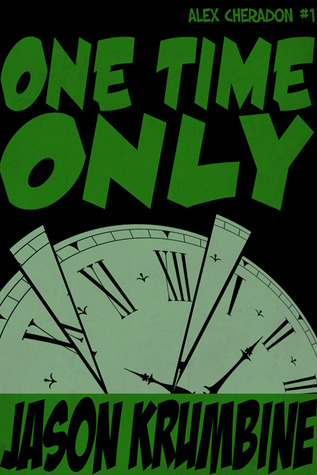 One Time Only (Alex Cheradon #2.1)