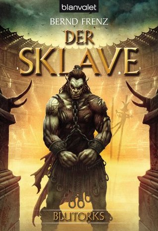Der Sklave (Blutorks, #2)