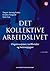 Det kollektive arbeidslivet – Organisasjoner, tariffavtaler og lønnsoppgjør