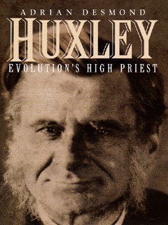 Huxley: Evolution's High Priest