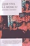 ¡Que Viva la Musica!