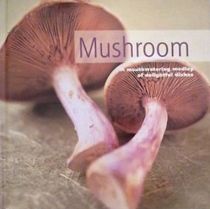 Mushroom: A Mouthwatering Medley of Delightful Dishes