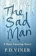 The Sad Man (Novella): A Dani Lancing Story