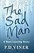 The Sad Man (Novella): A Da...