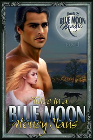 Twice in a Blue Moon (Blue Moon Magic, #2)