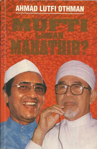 Mufti Lawan Mahathir