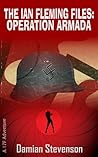 The Ian Fleming Files: Operation Armada The Ian Fleming Files: Operation Armada