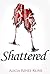 Shattered (The Intoxicated ...