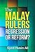 The Malay Rulers: Regressio...