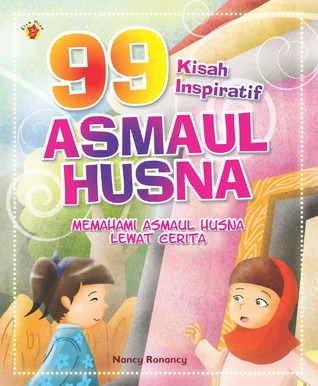 99 Kisah Inspiratif Asmaul Husna (Buku Anak)