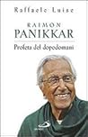 Raimon Panikkar. Profeta del dopodomani