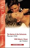 The Marine and the Debutante / Wild About a Texan