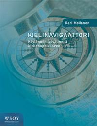 Kielinavigaattori. Käytännön työvälineitä kieltenopetukseen