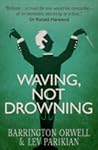 Waving, Not Drowning