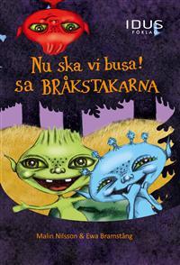 Nu ska vi busa! sa BRÅKSTAKARNA
