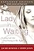 The New Lady in Waiting: Becoming God's Best While Waiting for Mr. Right