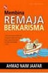 Membina Remaja Berkarisma