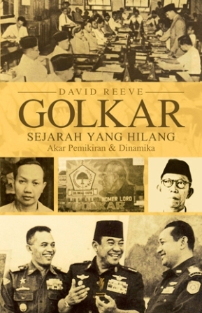 Golkar - Sejarah yang Hilang: Akar Pemikiran dan Dinamika