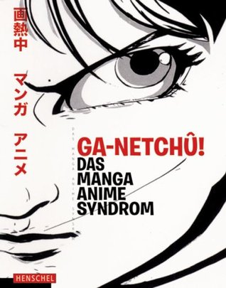 Ga-netchū! Das Manga-Anime-Syndrom