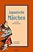 Japanische Märchen aus dem Süden Japans: Zum Erzählen und Vorlesen
