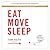 Eat Move Sleep: How Small Choices Lead to Big Changes