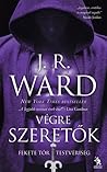Végre szeretők by J.R. Ward