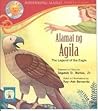 Alamat ng Agila = The Legend of the Eagle by Segundo D. Matias Jr.
