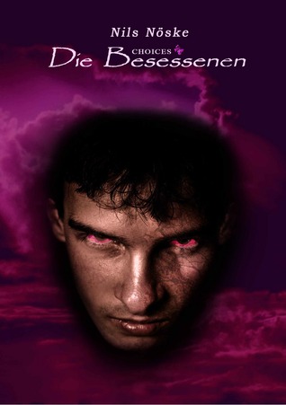 Choices - Die Besessenen