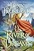 River of Dreams (Nine Kingdoms, #8)
