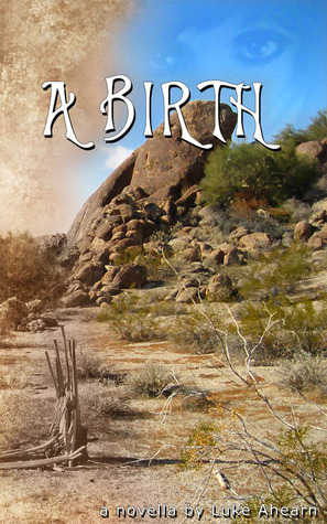 A Birth, A Novel