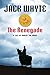 The Renegade: A Tale Of Rob...