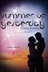 Summer of Yesterday by Gaby Triana