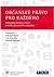 Občanské právo pro každého. Pohledem (nejen) tvůrců nového občanského zákoníku