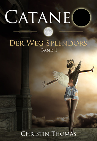 Cataneo - Der Weg Splendors (Cataneo #1)
