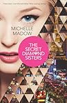 The Secret Diamond Sisters by Michelle Madow